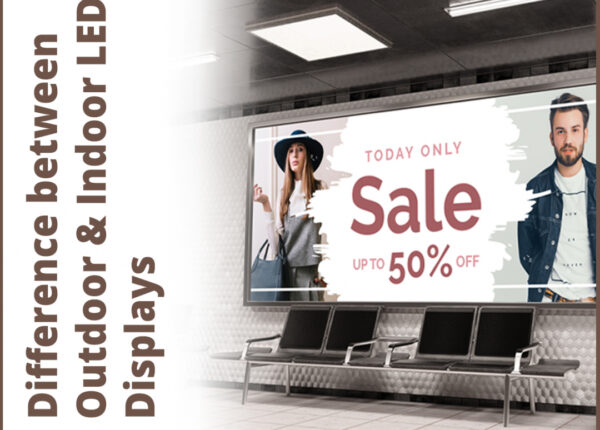 Outdoor & Indoor LED Displays