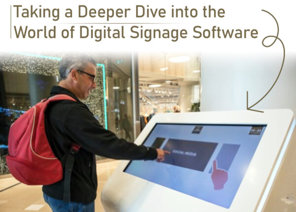 Taking-a-Deeper-Dive-into-the-World-of-Digital-Signage-Software