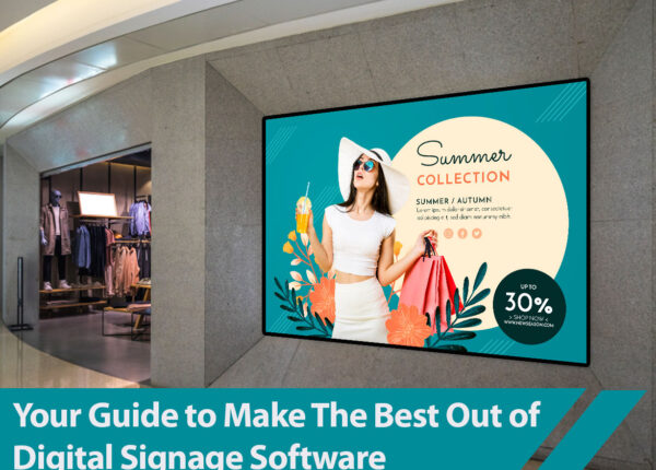 Your-Guide-to-Make-The-Best-Out-of-Digital-Signage-Software