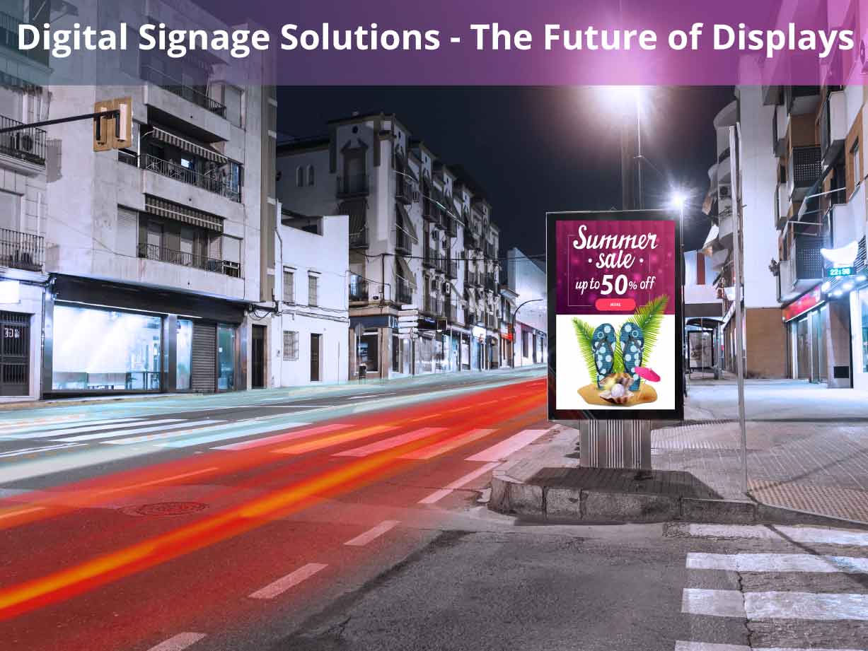 Digital Signage Solutions- The Future of Displays