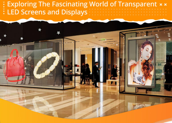 Exploring-The-Fascinating-World-of-Transparent-LED-Screens-and-Displays