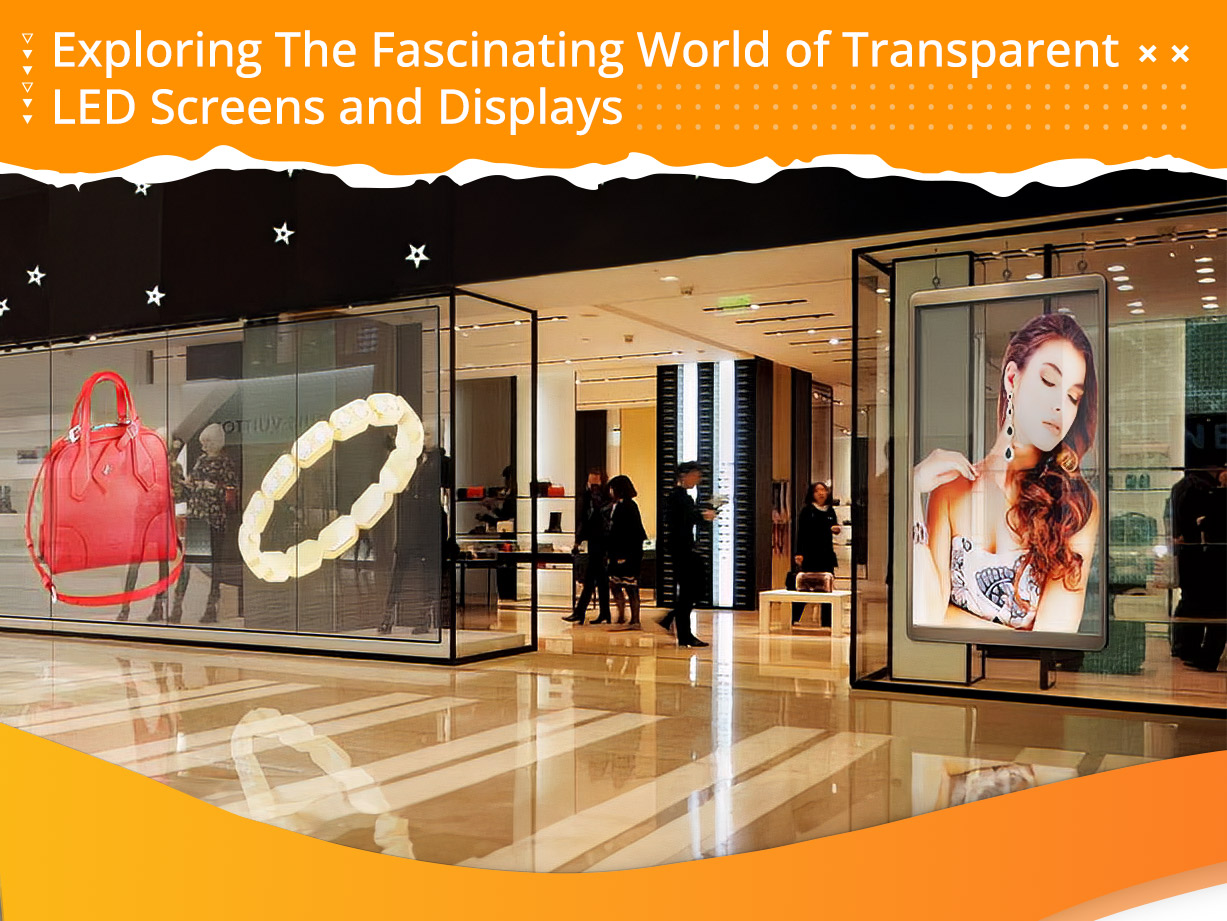 Exploring-The-Fascinating-World-of-Transparent-LED-Screens-and-Displays