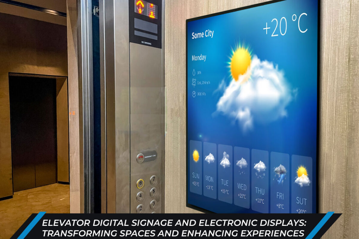 Elevator Digital Signage and Electronic Displays Transforming Spaces and Enhancing Experiences