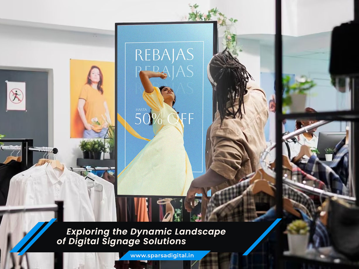 Exploring the Dynamic Landscape of Digital Signage Solutions