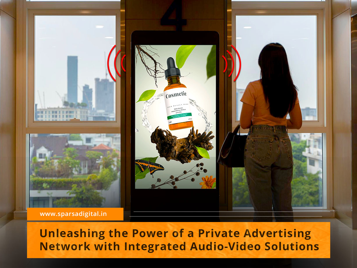 Unleashing the Power of a Private Advertising Network with Integrated Audio-Video Solutions