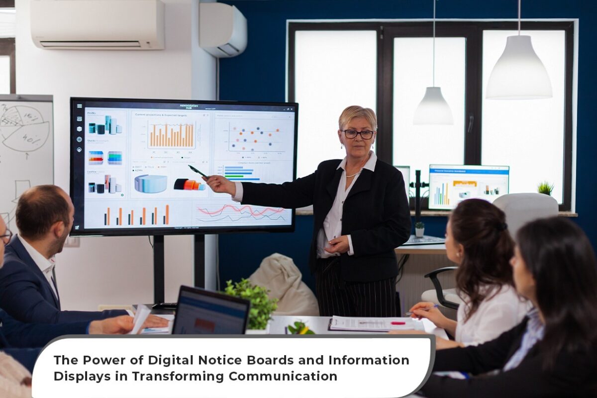 The Power of Digital Notice Boards and Information Displays in Transforming Communication