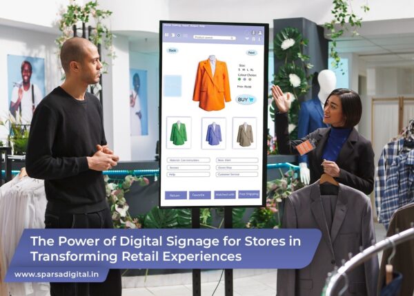 The Power of Digital Signage for Stores in Transforming Retail Experiences