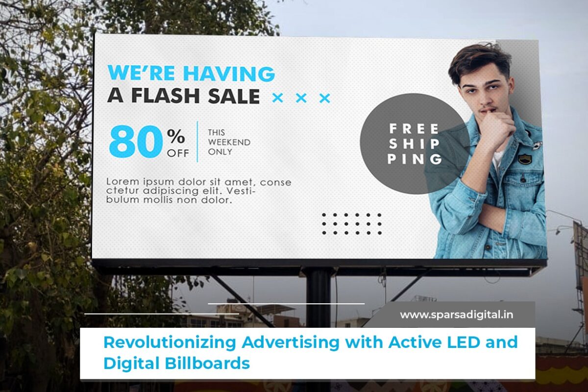 Revolutionizing Advertising with Active LED and Digital Billboards