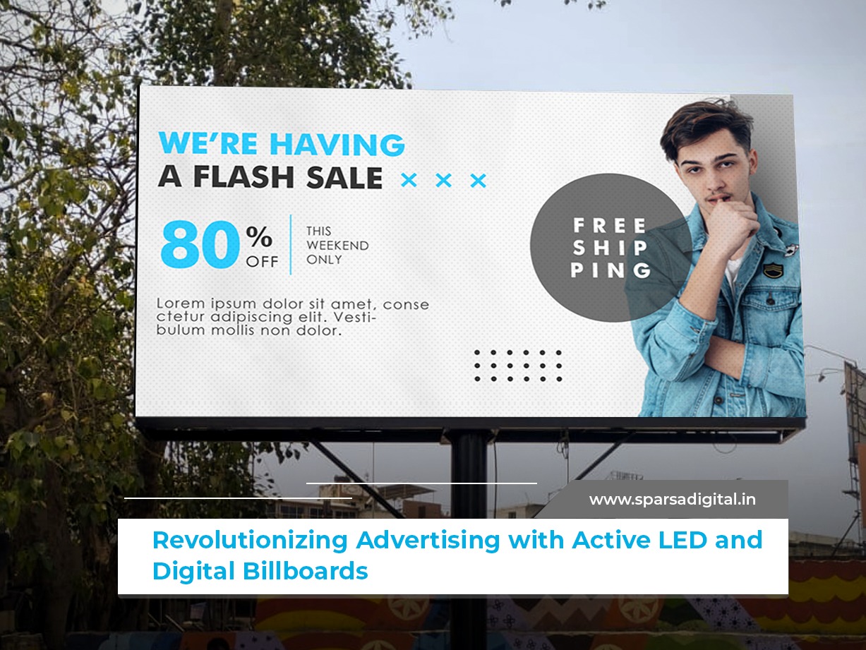 Revolutionizing Advertising with Active LED and Digital Billboards