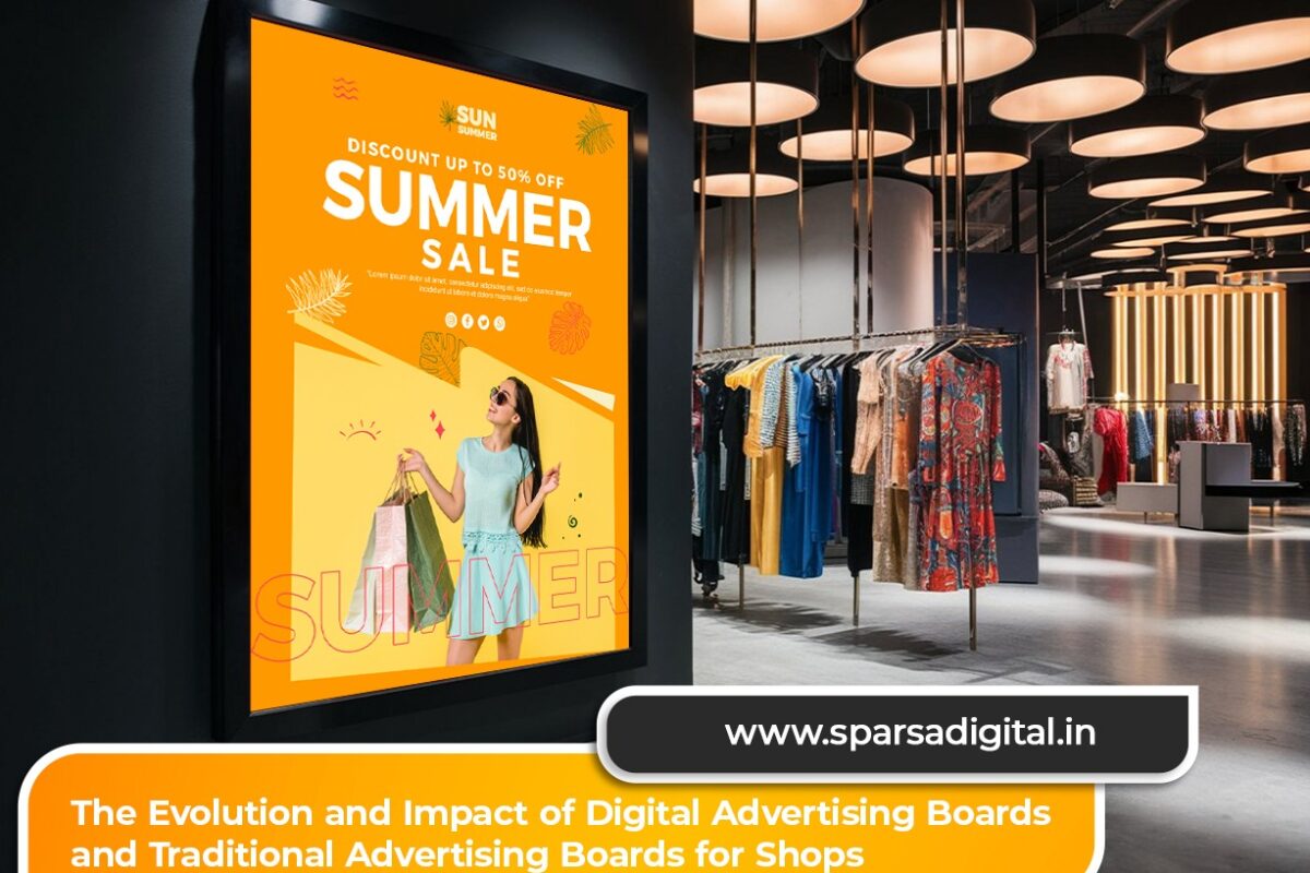 The Evolution and Impact of Digital Advertising Boards and Traditional Advertising Boards for Shops