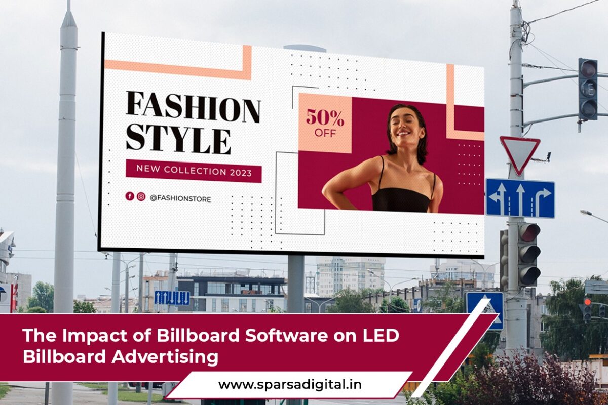 The Impact Of Billboard Software On LED Billboard Advertising