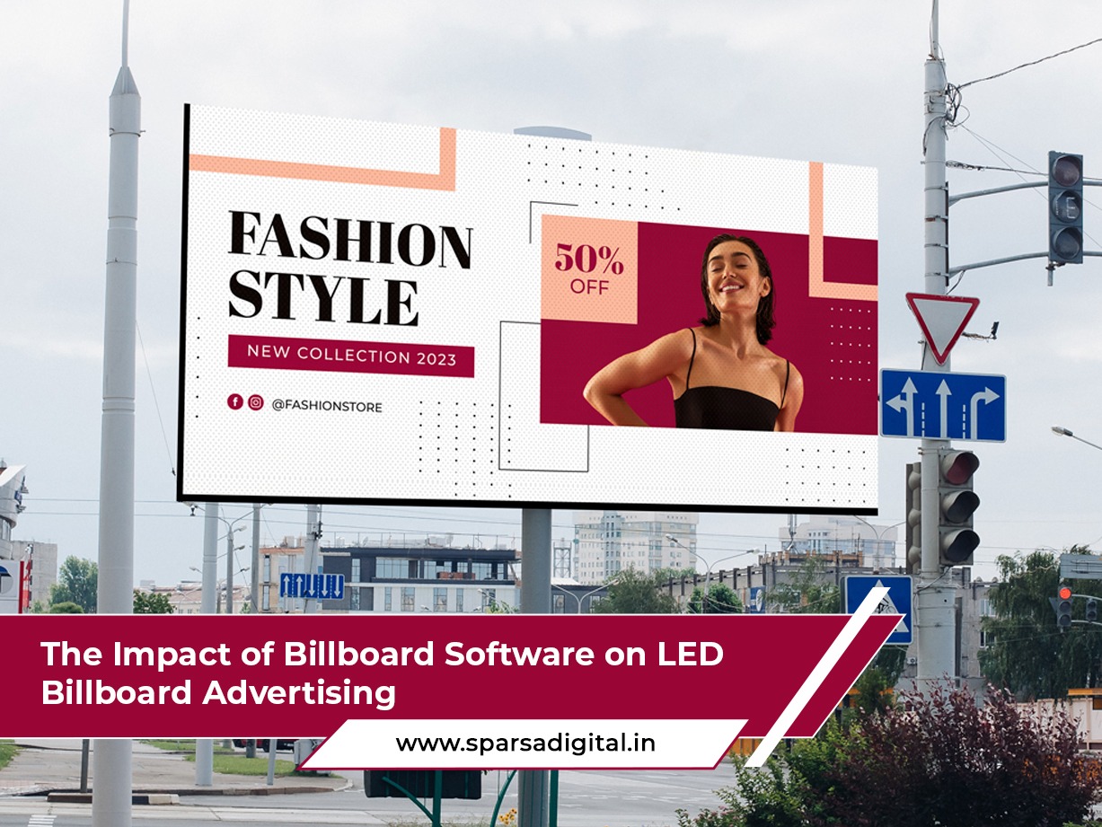 The Impact Of Billboard Software On LED Billboard Advertising
