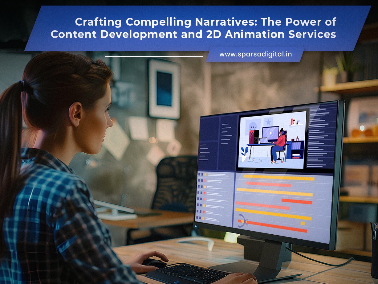 Crafting Compelling Narratives_ The Power of Content Development and 2D Animation Services