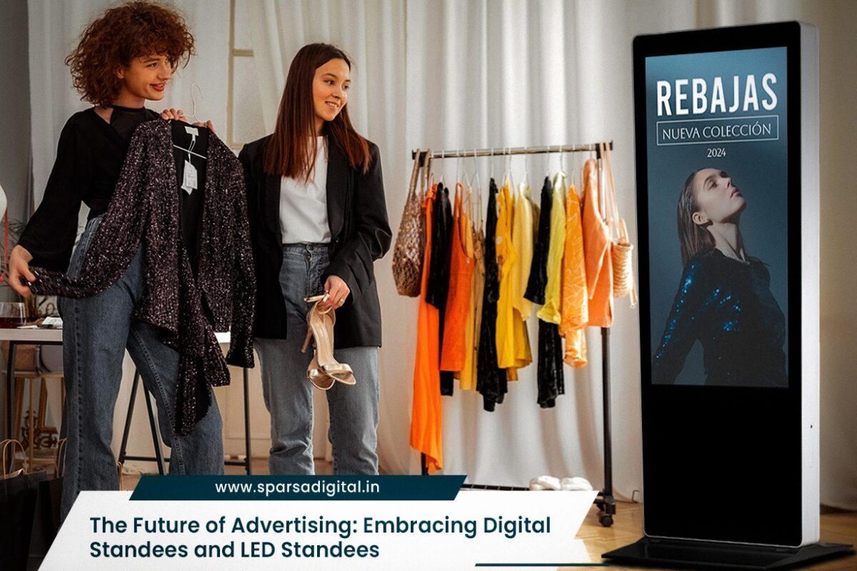 The Future of Advertising Embracing Digital Standees and LED Standees