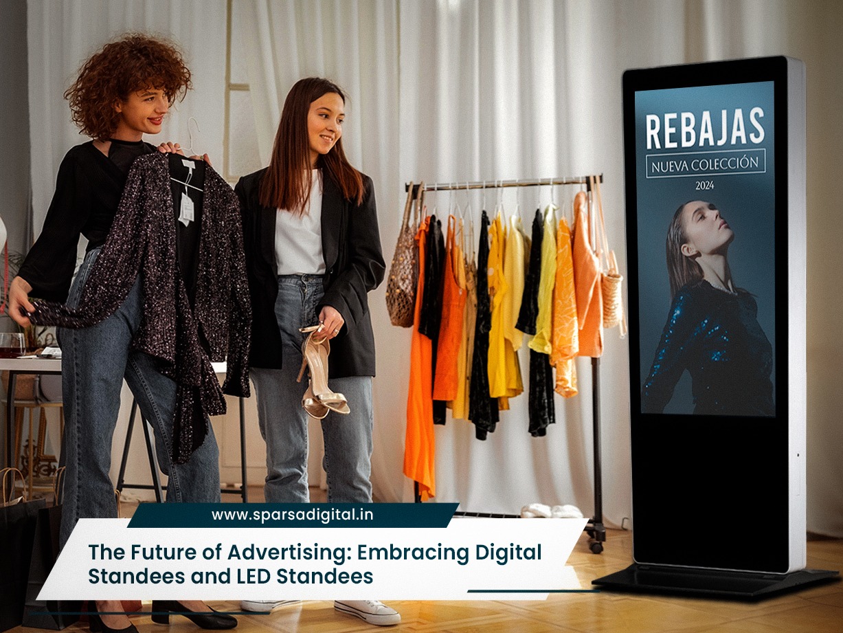 The Future of Advertising Embracing Digital Standees and LED Standees
