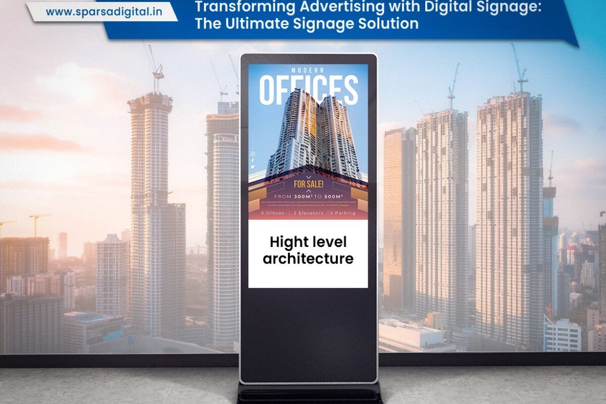 Transforming Advertising with Digital Signage The Ultimate Signage Solution