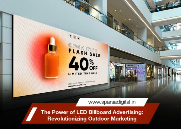 The Power of LED Billboard Advertising