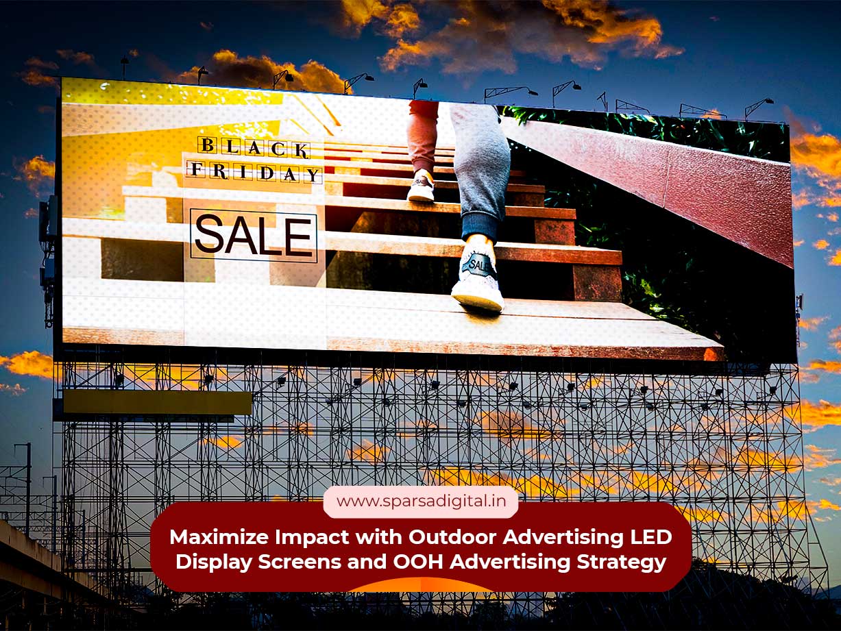 Maximize Impact with Outdoor Advertising LED Screens