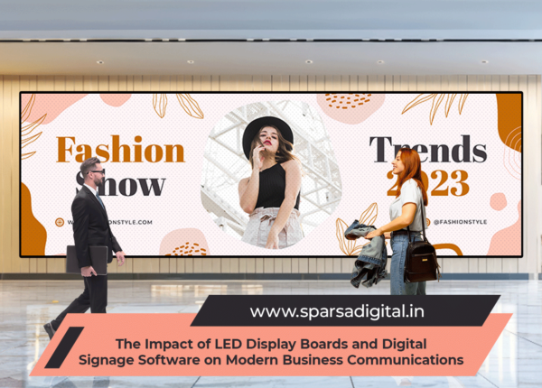 The-Impact-of-LED-Display-Boards-and-Digital-Signage-Software-on-Modern-Business-Communications-