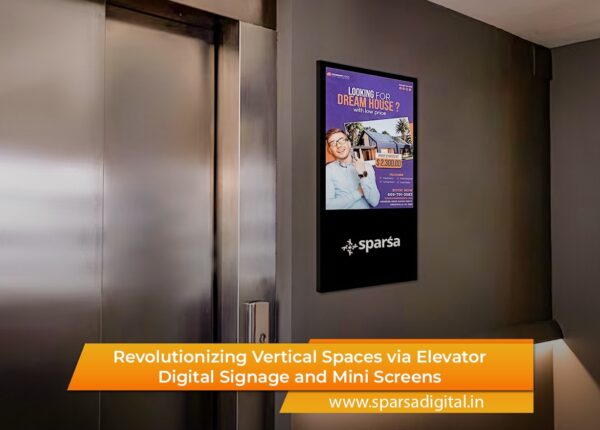 Revolutionizing Vertical Spaces via Elevator Digital Signage and Mini Screens